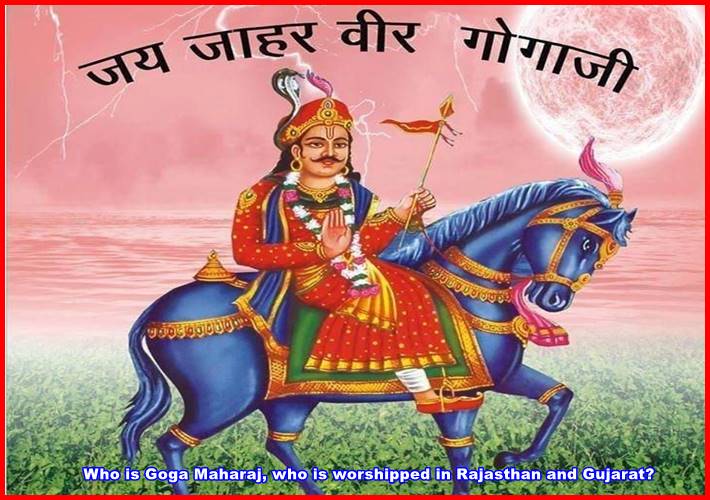 Who is Goga Maharaj, who is worshipped in Rajasthan and Gujarat?