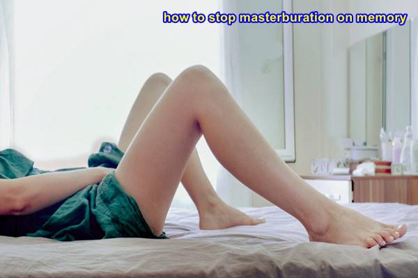 how to stop masterburation on memory